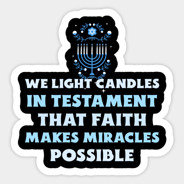 We Light Candles In Testament That Faith Makes Miracles Possible Design Sticker by ArtPace